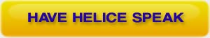Have Helice Speak