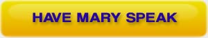 Have Mary Speak